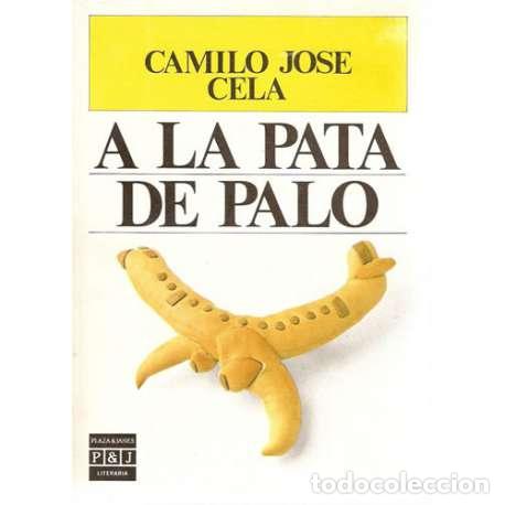 Libros: A la pata de palo - Camilo Jos&eacute; Cela - Foto 1