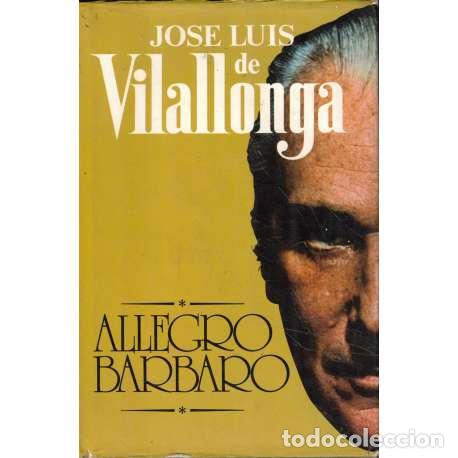 Libros: Allegro B&aacute;rbaro - Jos&eacute; Luis Vilallonga - Foto 1