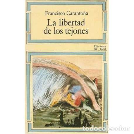 Libros: La libertad de los tejones - Francisco Caranto&ntilde;a - Foto 1
