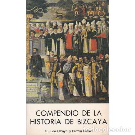 Libros: Compendio de la historia de Bizcaya - E. J. de Labayru / Ferm&iacute;n Her&aacute;n - Foto 1
