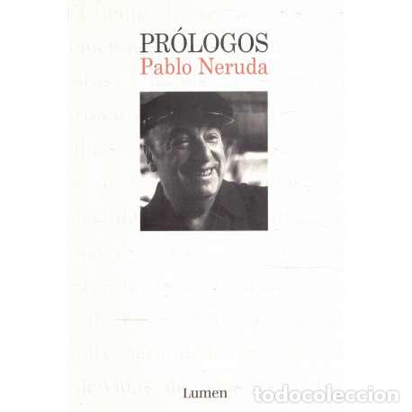 Libros: Pr&oacute;logos. Pablo Neruda - Pablo Neruda - Foto 1