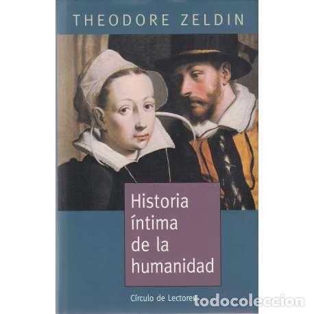Libros: Historia &iacute;ntima de la humanidad - Theodore Zeldin - Foto 1