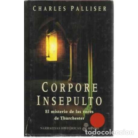 Libros: Corpore insepulto - Charles Palliser - Foto 1