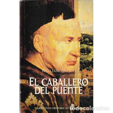 Libros: El caballero del puente - William Waston - Foto 1