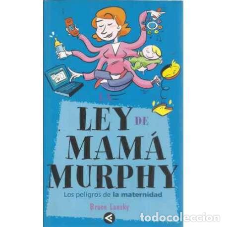 Libros: La ley de mam&aacute; Murphy. Los peligros de la maternidad - Bruce Lansky - Foto 1