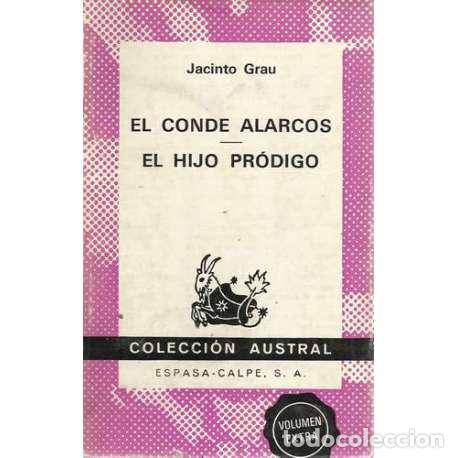 Libros: El conde Alarcos/ El hijo pr&oacute;digo - Grau, Jacinto - Foto 1