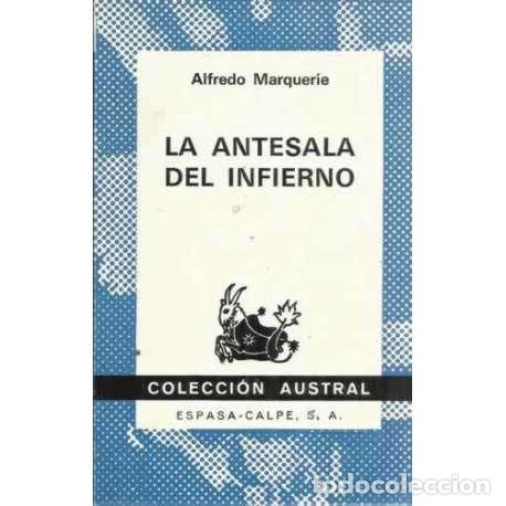 Libros: LA ANTESALA DEL INFIERNO - Marquerie Momp&iacute;n, Alfredo - Foto 1