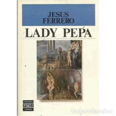 Libros: LADY PEPA - Ferrero, Jes&uacute;s - Foto 1
