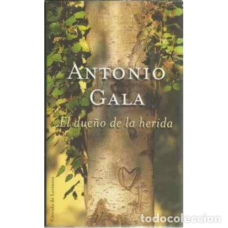 Libros: El due&ntilde;o de la herida - Antonio Gala - Foto 1