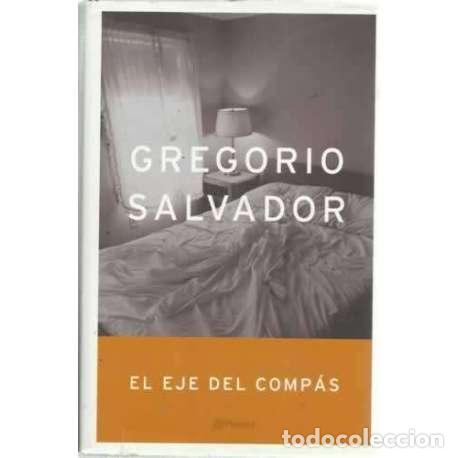 Libros: EL EJE DEL COMP&Aacute;S - Salvador, Gregorio - Foto 1