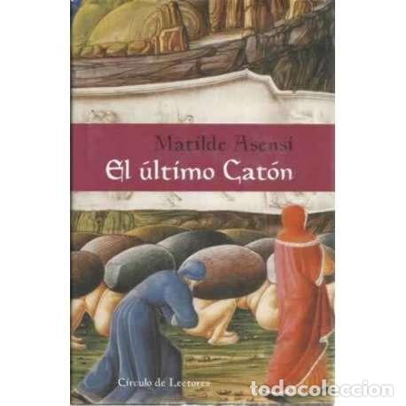 Libros: EL &Uacute;LTIMO CAT&Oacute;N - Asensi, Matilde - Foto 1