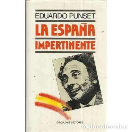Libros: LA ESPA&Ntilde;A IMPERTINENTE - Punset Casals, Eduardo - Foto 1