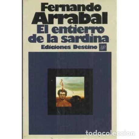 Libros: EL ENTIERRO DE LA SARDINA - Arrabal, Fernando - Foto 1