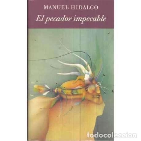 Libros: EL PECADOR IMPECABLE - Hidalgo, Manuel - Foto 1