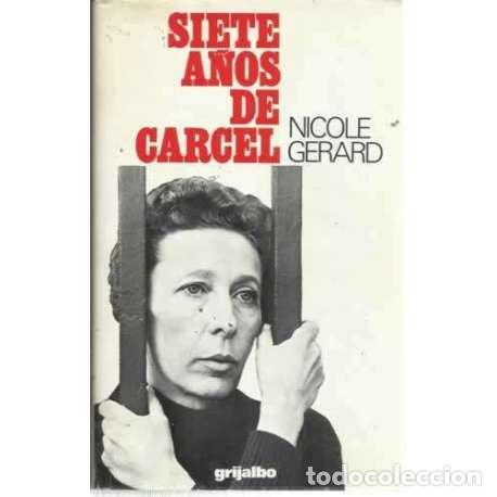 Libros: SIETE A&Ntilde;OS DE C&Aacute;RCEL - Gerard, Nicole - Foto 1
