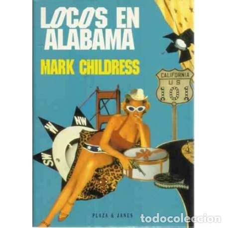 Libros: LOCOS EN ALABAMA - Childress, Mark - Foto 1
