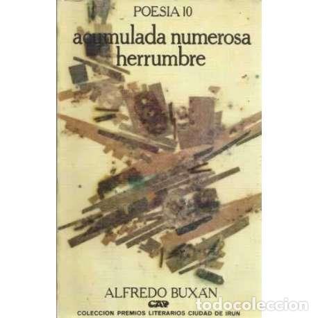 Libros: ACUMULADA NUMEROSA HERRUMBRE - Bux&aacute;n, Alfredo - Foto 1