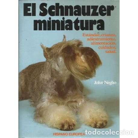 Libros: EL SCHNAUZER MINIATURA - Negho, John - Foto 1