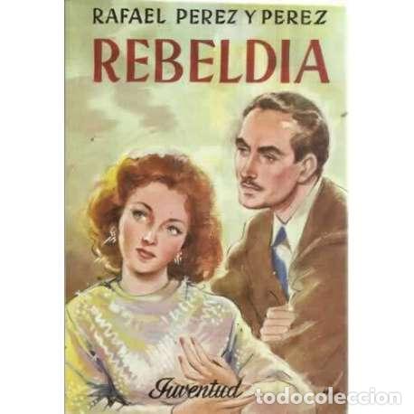 Libros: REBELD&Iacute;A - P&eacute;rez y P&eacute;rez, Rafael - Foto 1