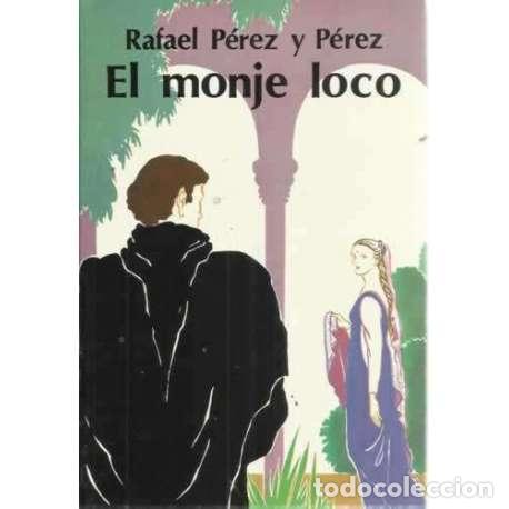 Libros: EL MONJE LOCO - P&eacute;rez y P&eacute;rez, Rafael - Foto 1