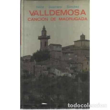 Bücher: VALLDEMOSA CANCIÓN DE MADRUGADA - Guerrero Sánchez, David