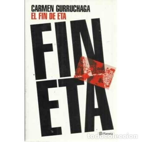 Libros: EL FIN DE ETA - Gurruchaga, Carmen - Foto 1