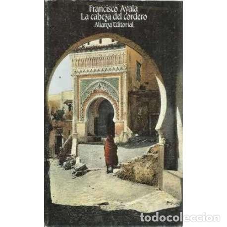 Libros: LA CABEZA DEL CORDERO - Ayala, Francisco - Foto 1