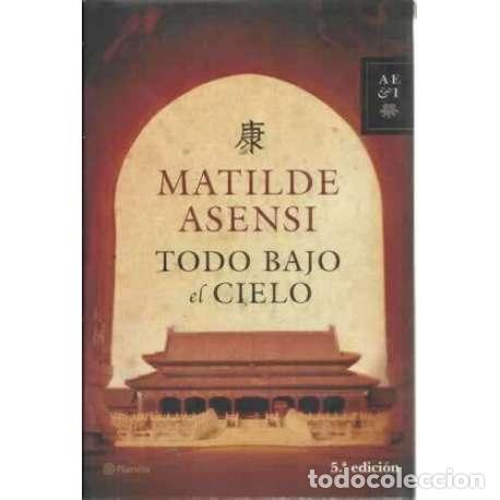 Libros: TODO BAJO EL CIELO - Asensi, Matilde - Foto 1