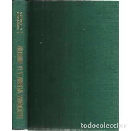 Libros: ELECTR&Oacute;NICA APLICADA A LA INDUSTRIA - Kretzmann, R - Foto 1