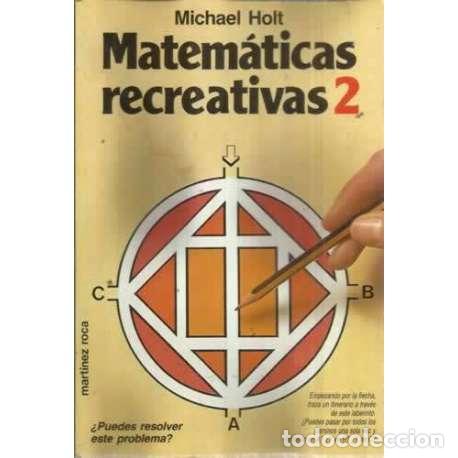 Libros: MATEM&Aacute;TICAS RECREATIVAS 2 - Holt, Michael - Foto 1