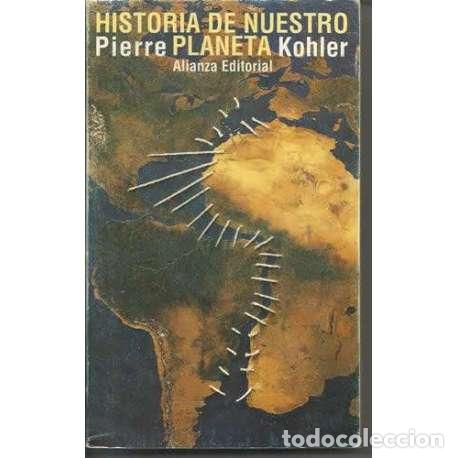 Libros: Historia de nuestro planeta - Pierre Kohler - Foto 1