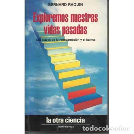 Libros: Exploremos nuestras vidas pasadas. Las claves de le reencarnaci&oacute;n y el karma - Bernard Raquin - Foto 1