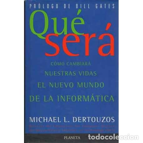 Libros: Qu&eacute; ser&aacute; - Michael L. Dertouzos - Foto 1