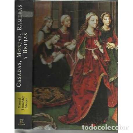 Libros: Casadas, monjas,rameras y brujas - Manuel Fern&aacute;ndez &Aacute;lvarez - Foto 1