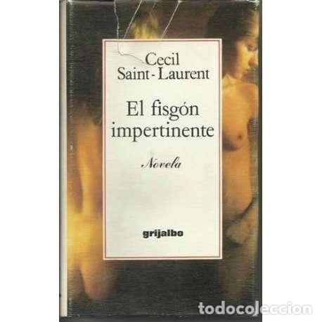 Libros: El fisg&oacute;n impertinente - Cecil Saint-Laurent - Foto 1