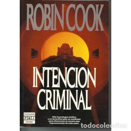 Libros: Intenci&oacute;n criminal - Robin Cook - Foto 1