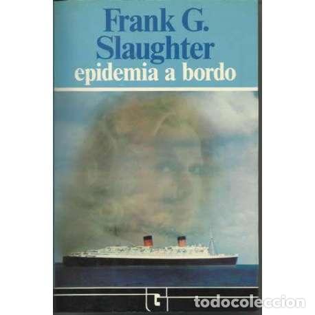 Libros: Epidemia a bordo - Frank G. Slaughter - Foto 1