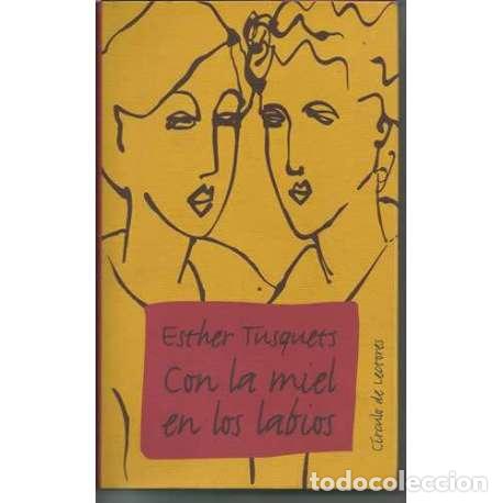Libros: Con la miel en los labios - Esther Tusquets - Foto 1