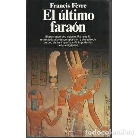 Libros: El &uacute;ltimo fara&oacute;n - Francis F&egrave;vre - Foto 1