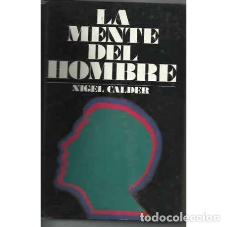 Libros: La mente del hombre - Niger Calder - Foto 1