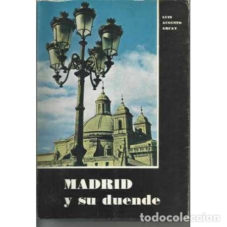 Libros: Madrid y su duende - Luis Augusto Arcay - Foto 1