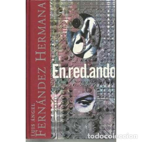 Libros: En.red.ando - Fern&aacute;ndez Hermana, Luis &Aacute;ngel - Foto 1