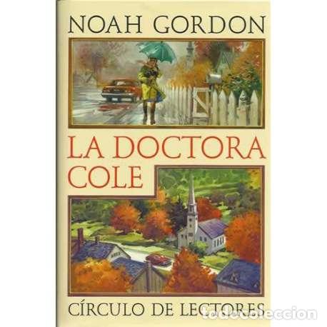 Libros: La doctora Cole - Noah Gordon - Foto 1