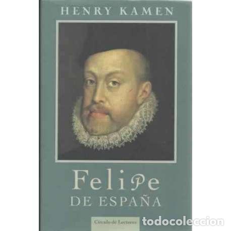 Libros: Felipe de Espa&ntilde;a - Henry Kamen - Foto 1