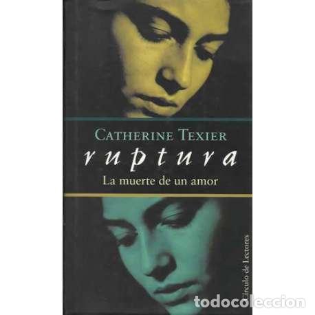 Libros: Ruptura. La muerte de un amor - Catherine Teixer - Foto 1