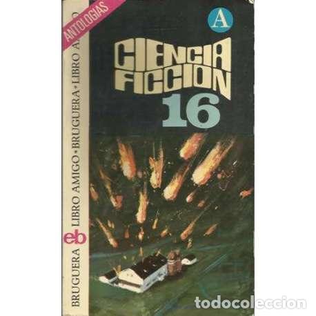 Libros: Ciencia ficci&oacute;n. Decimosexta selecci&oacute;n - VV. AA. - Foto 1