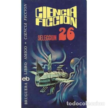 Libros: Ciencia Ficci&oacute;n. Vig&eacute;simo sexta selecci&oacute;n - VV. AA. - Foto 1