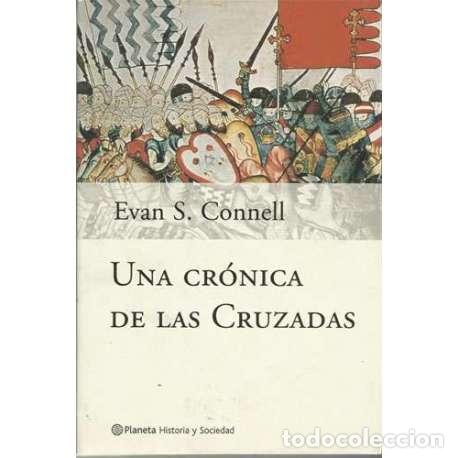 Libros: Una cr&oacute;nica de las Cruzadas - Evan S. Connell - Foto 1