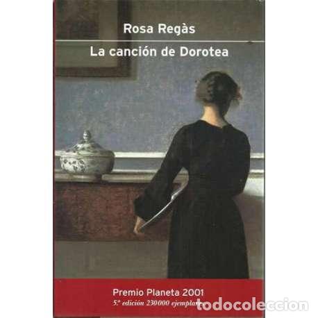 Libros: La canci&oacute;n de Dorotea - Rosa Regas - Foto 1