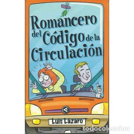 Libros: Romancero del c&oacute;digo de la circulaci&oacute;n - Luis L&aacute;zaro - Foto 1